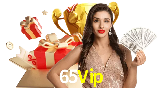 Jogue com dealers reais no 65Vip!