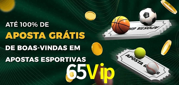 65Vip Ate 100% de Aposta Gratis